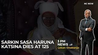 Sarkin Sasa Haruna Maiyasin Katsina Passes Away at 125 - 3 PM News 2nd March, 2025