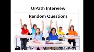 UiPath Interview Questions and Answers | Random Interview Questions | UiPath Learner