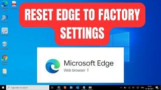 How To Completely Reset Microsoft Edge [Fix all Errors & Problems]