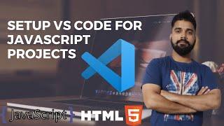 Setting up VS Code for javascript projects