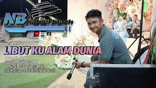 LIBUT KU ALAM DUNIA(Cover) by OLLOK FEAT NABIEL BLACK