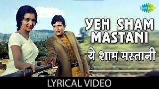 Yeh Sham Mastani with lyrics | ये शाम मस्तानी | Kati Patang | Rajesh Khanna/Asha Parekh