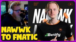 fl0m Reacts to nawwk Joins fnatic