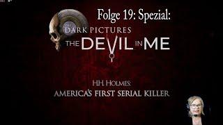 The Dark Pictures Anthology The Devil in me Folge 19 SPEZIAL DOKU H. H. Holmes #thedevilinme