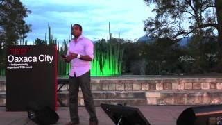 Hero | Detavio Samuels  | TEDxOaxacaCity