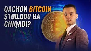 Qachon Bitcoin $100.000 ga chiqadi? | Feruzbek Aliev