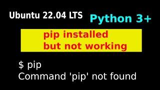 Ubuntu 22.04 python pip not working from terminal