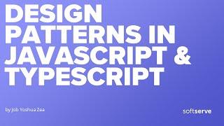 Design patterns in JavaScript & TypeScript by Job Yoshua Zea
