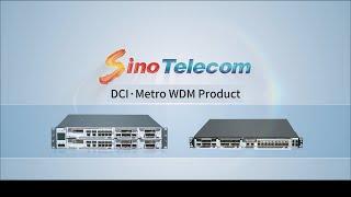 Sino Telecom DCI and Metro WDM Products Introduction