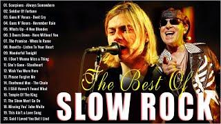 Slow Rock Songs 70s 80s 90s Lightly - Always Somewhere, Soldier Of Fortune, November Rain...