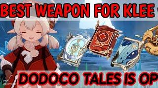 Is Dodoco Tales the best weapon for klee ? (Weapon Damage Comparison)