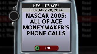 NASCAR 2005: All Ace Moneymaker Phone Calls