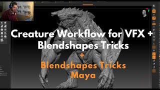 Creature workflow for VFX + Blendshape tricks