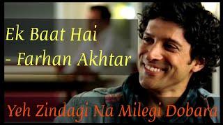 Ek Baat Hai - Poem by Farhan Akhtar || Yeh Zindagi Na Milegi Dobara Poetry