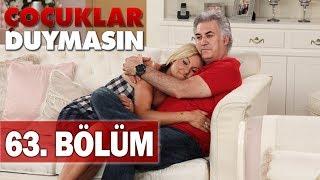 Çocuklar Duymasın 63. Bölüm