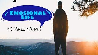 Emosional life By MD SAKIL MAHMUD