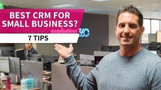 CRM for Small Business - 7 Tips on Choosing the Right Platform | Marketing 360®