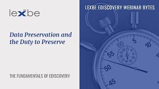 Webinar Bytes: Data Preservation and the Duty to Preserve