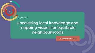 Mapping visions for equitable neighbourhoods: Community Conversation with JUSThood