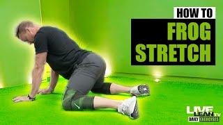 How To Do A FROG STRETCH | Exercise Demonstration Video and Guide