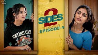 2 Sides || Episode - 4 || Varsha Dsouza || Aakanksha Honey || Vamsi Kotu || Infinitum Media