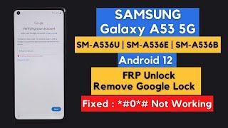 SAMSUNG Galaxy A53 5G [Android 12] Bypass Google (FRP) Lock WITHOUT PC - No *#0*# Test Mode