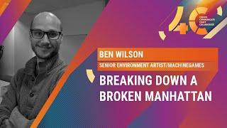 Breaking Down a Broken Manhattan / Ben Wilson, Machinegames