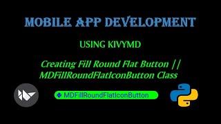 Creating Fill Round Flat Icon Button using KIVYMD || MDFillRoundFlatIcon Button class || Mobile App