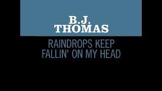 B.J.Thomas "Raindrops Keep Fallin' On My Head"