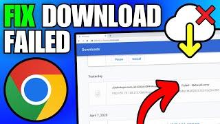 How To Fix Chrome Download Failed (Network Error)