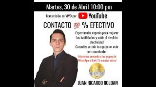 CONTACTO 100% EFECTIVO - JUAN RICARDO ROLDAN