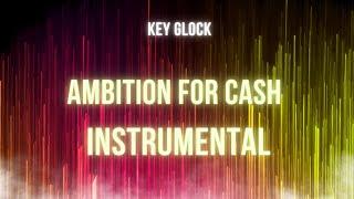 Key Glock - Ambition For Cash INSTRUMENTAL