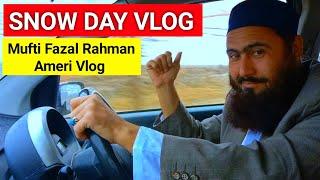 Vlog Snow Day | Snow Falling Video | Trending video | Mufti Fazal Rahman Ameri Vlog