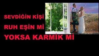 KARMİK İLİŞKİ NEDİR? SİZİN İLİŞKİNİZ KARMİK Mİ, YOKSA RUH EŞİ İLİŞKİSİ Mİ?