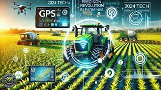 Precision Farming: How GPS Technology is Revolutionizing Agriculture