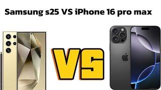 Samsung S25 VS Iphone 16 pro max|#iphone #samsung