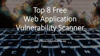 Top 8 Free Web Application Vulnerability Assessment Tools in 2018