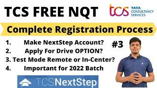 TCS NQT Next Step Complete Registration Process | Apply For Drive | Test Mode | For 2022 Batch #NQT