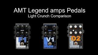 AMT Legend amps F1, V1 & O2 Comparison (Light Crunch)