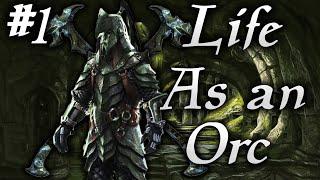 Skyrim Life as an Orc Episode 1 | The Stronghold