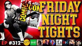 Deadpool & Wolverine!! Rings of Power Trailer! Gina v Disney! - Friday Night Tights 312 w/ Raz0rfist