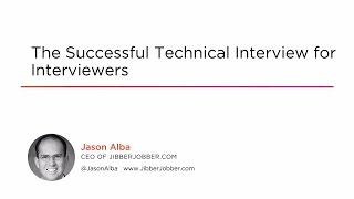 Course Preview: The Successful Technical Interview for Interviewers