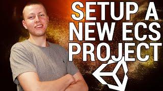 How to Create a New Unity ECS Project - Unity DOTS Tutorial [ECS Ver. 0.17]