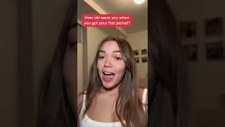 How old were you when you got your first period? #firstperiod #menarche