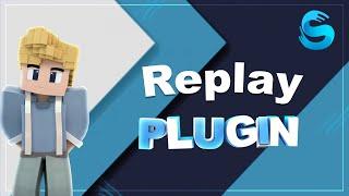 Replay Plugin | Bukkit / Spigot 1.9 - 1.17 | SirBukkit