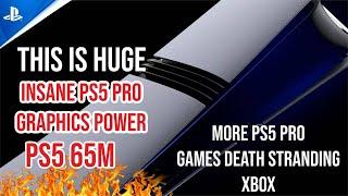 PS5 Pro Incredible Graphics Power- More PS5 Pro Games - PS5 65M - ‘Major’ PS Exclusives Every Year