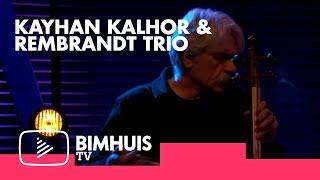 BIMHUIS TV Presents: KAYHAN KALHOR & REMBRANDT TRIO