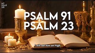 PSALM 23 & PSALM 91 | The Two Most Powerful Prayers in the Bible