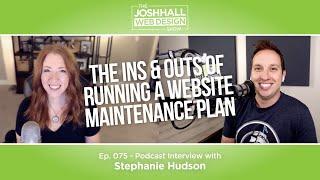 The Ins & Outs of Running A Website Maintenance Plan with Stephanie Hudson