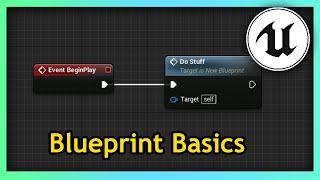 Unreal Engine 4 - Blueprint Basics [UE4 Basics Ep. 2]